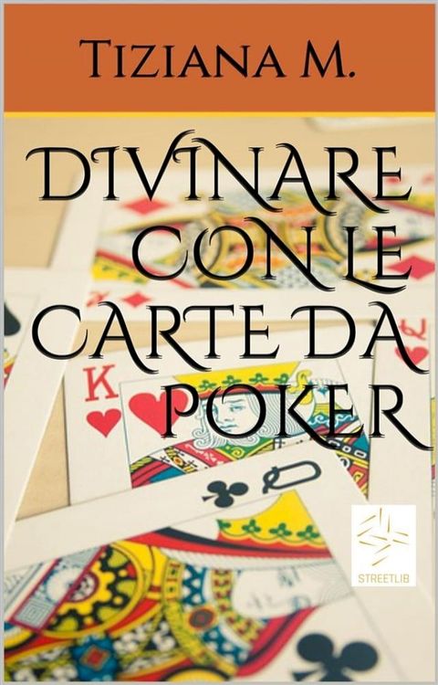 Divinare con le carte da Poker(Kobo/電子書)