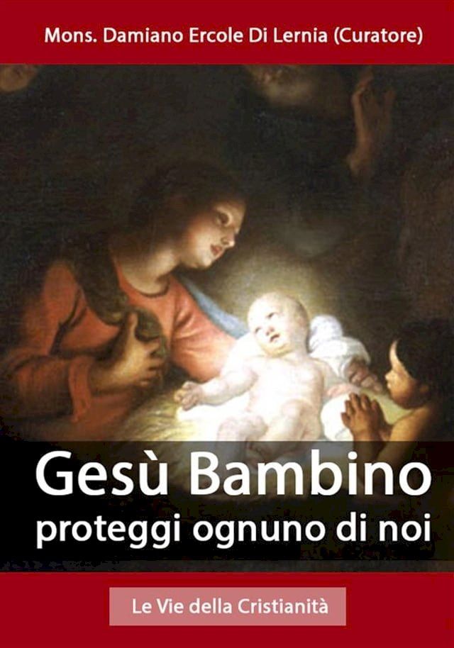  Gesù Bambino proteggi ognuno di noi(Kobo/電子書)