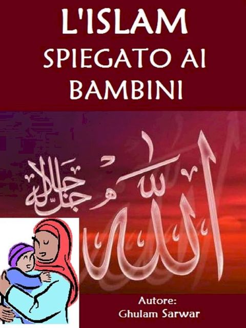 L'Islam spiegato ai bambini(Kobo/電子書)