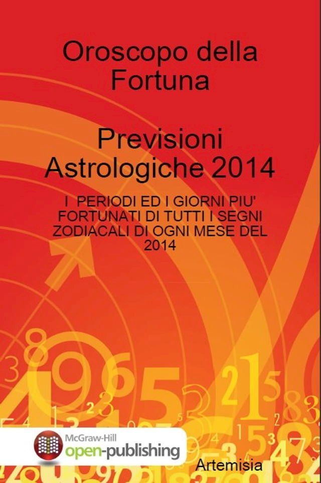  Oroscopo della Fortuna Previsioni Astrologiche 2014(Kobo/電子書)