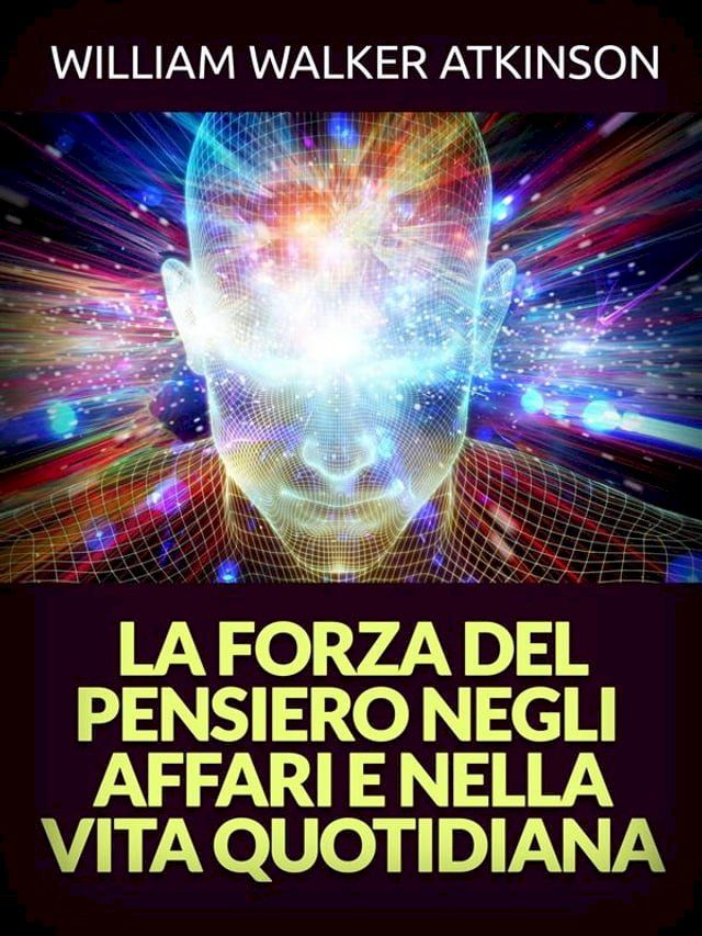  La Forza del Pensiero negli Affari e nella Vita quotidiana (Tradotto)(Kobo/電子書)