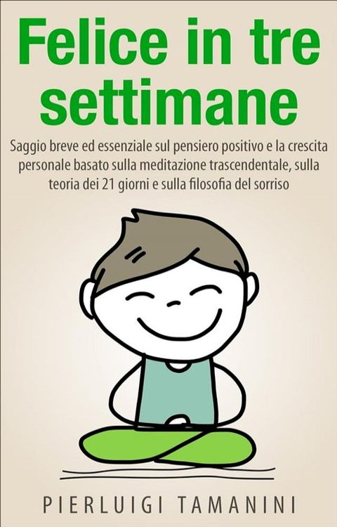 Felice in tre settimane(Kobo/電子書)