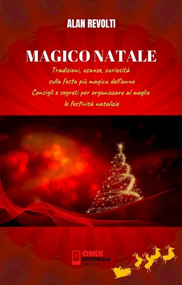  MAGICO NATALE - Tradizioni, usanze, curiosità sulla festa più magica dell’anno(Kobo/電子書)