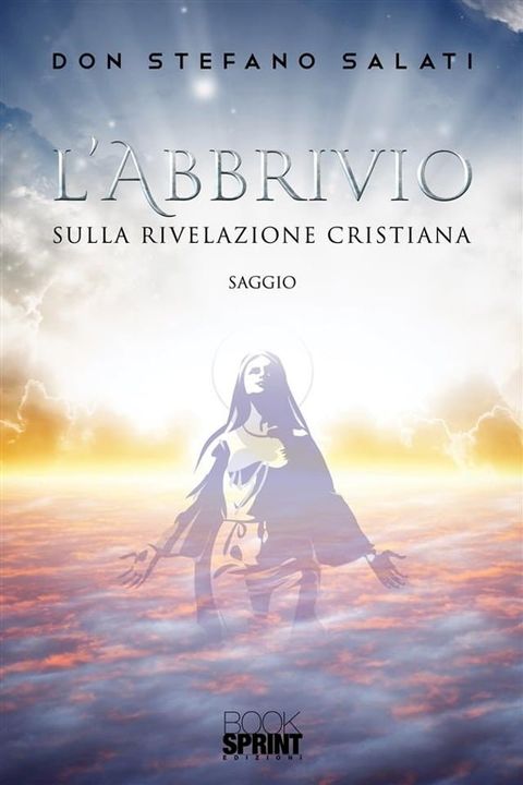 L’abbrivio - Sulla Rivelazione cristiana(Kobo/電子書)