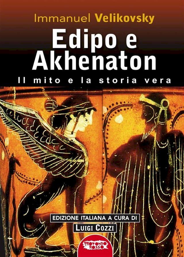  Edipo e Akhenatton. Il mito e la storia vera(Kobo/電子書)