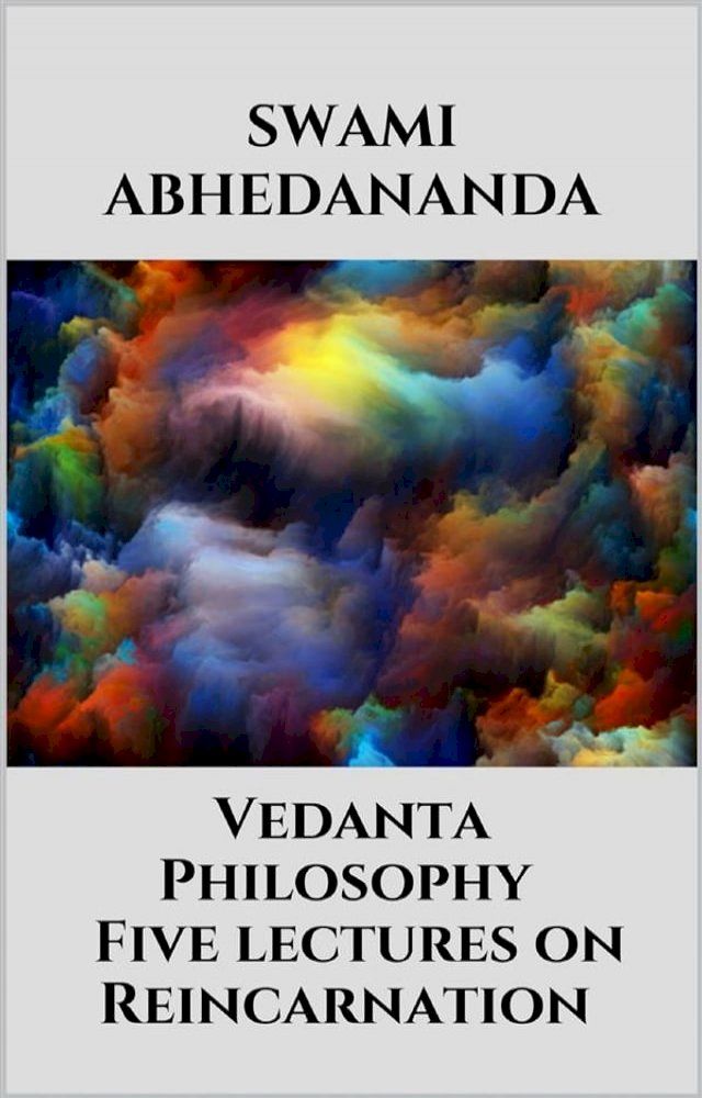  Vedanta Philosophy - Five lectures on Reincarnation(Kobo/電子書)