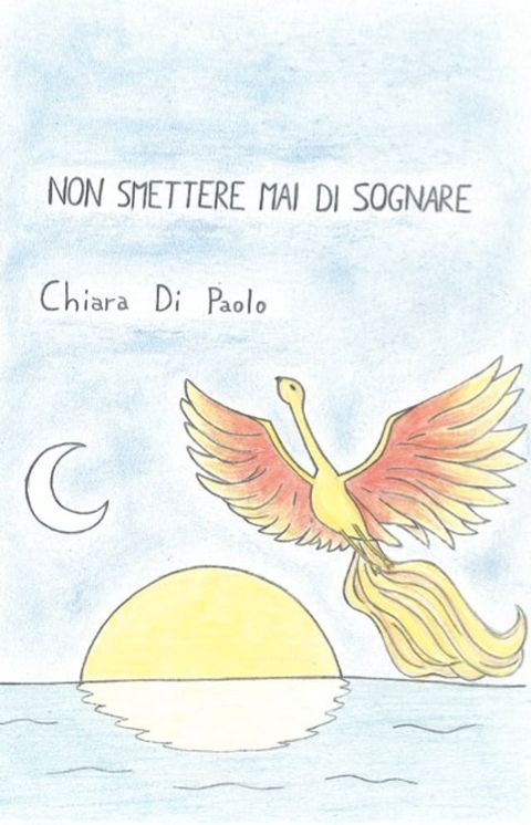 Non Smettere Mai di Sognare(Kobo/電子書)