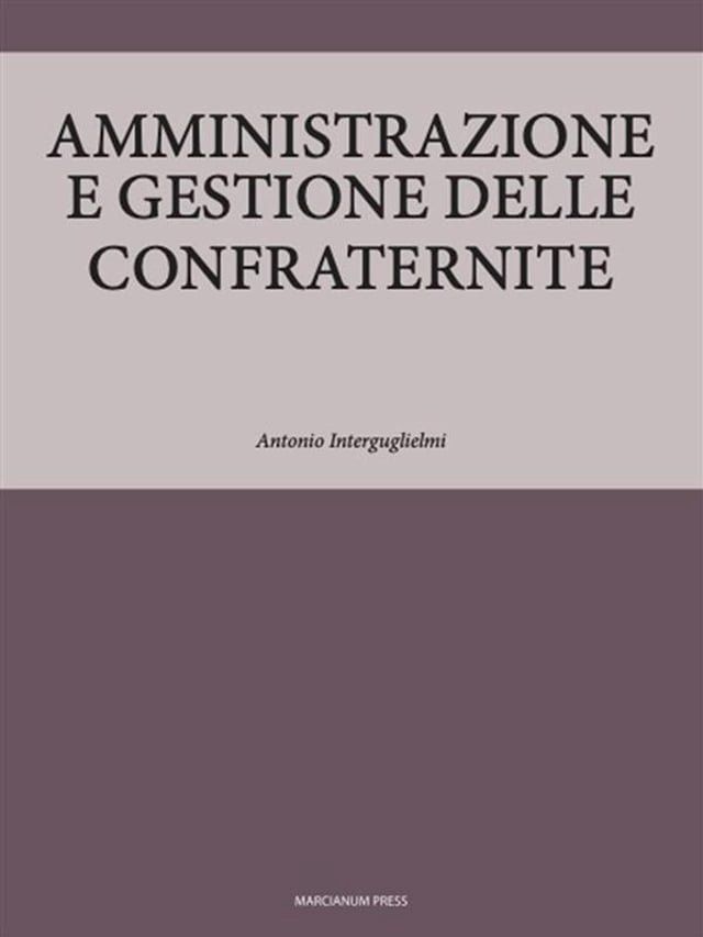  Amministrazione e gestione delle confraternite(Kobo/電子書)