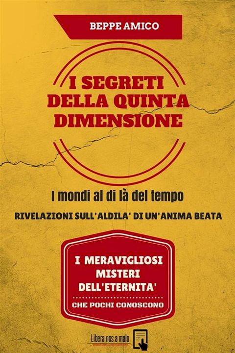 I SEGRETI DELLA QUINTA DIMENSIONE - I mondi al di l&agrave; del tempo(Kobo/電子書)