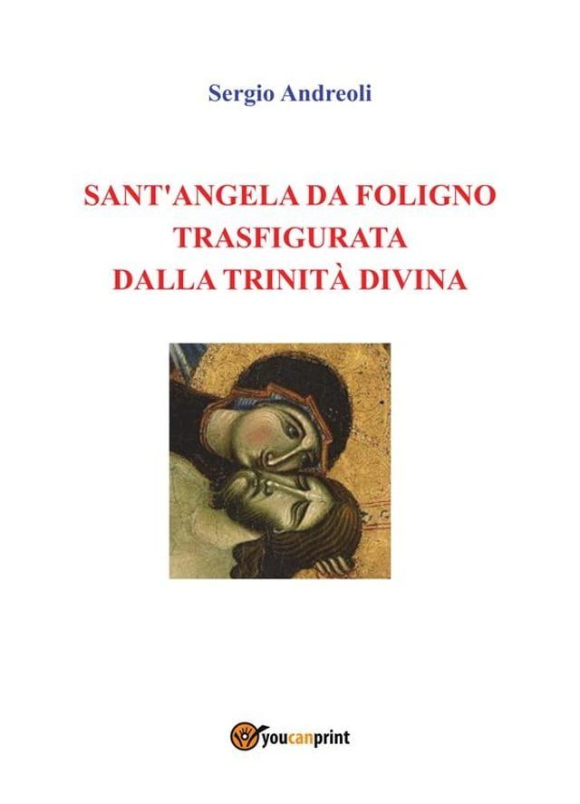  Sant'Angela da Foligno trasfigurata dalla Trinità Divina(Kobo/電子書)