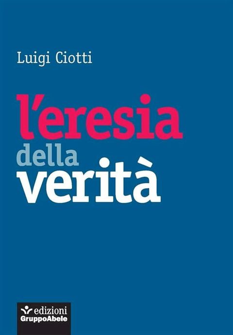 L'eresia della verità(Kobo/電子書)