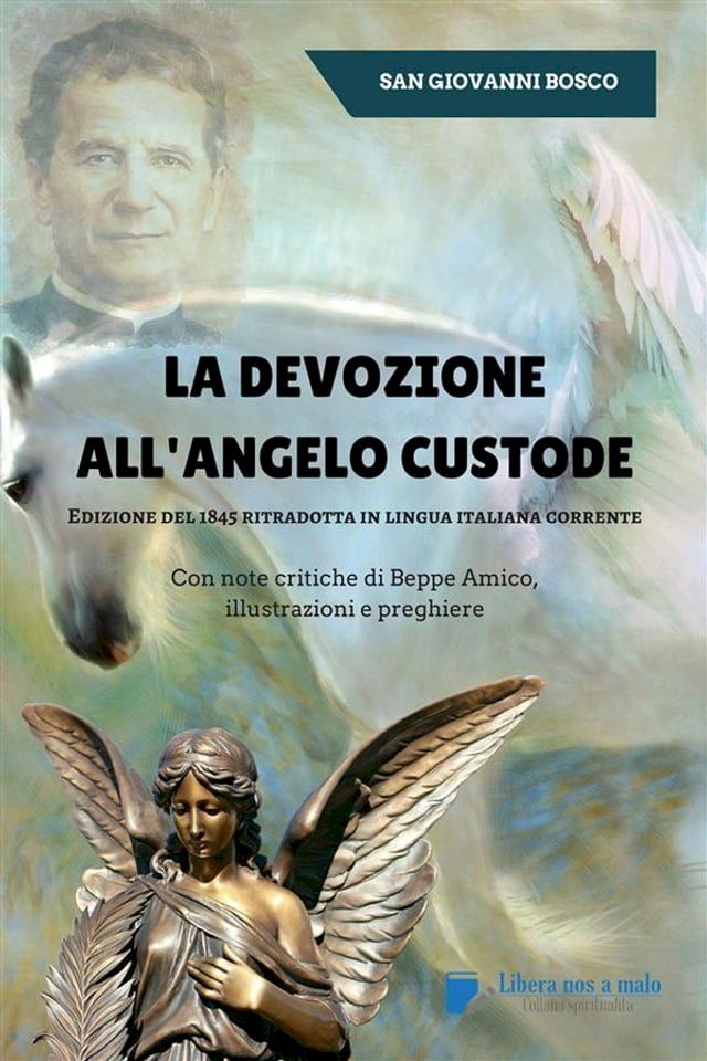  La devozione all'Angelo custode - Edizione del 1845 ritradotta in lingua italiana corrente(Kobo/電子書)