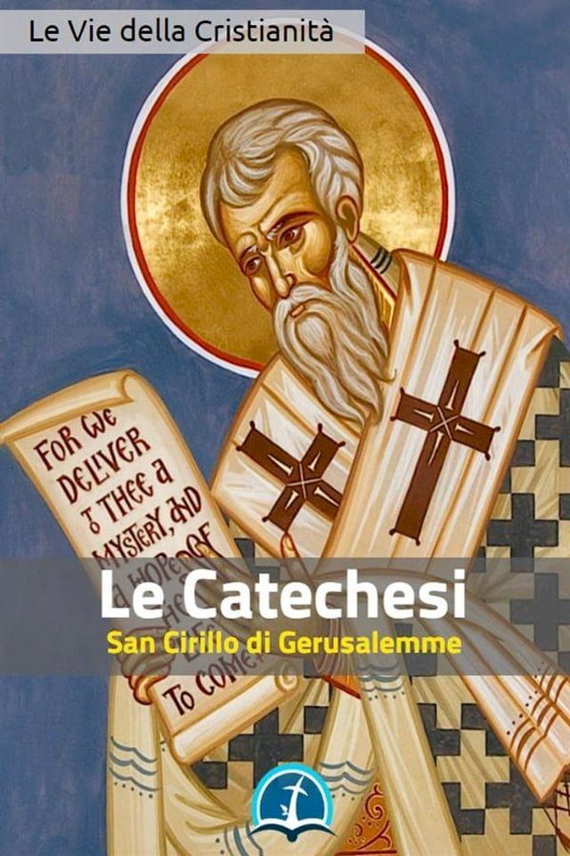  Le Catechesi di San Cirillo di Gerusalemme(Kobo/電子書)