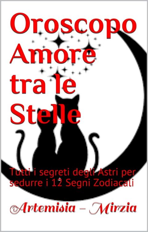 Oroscopo Amore tra le Stelle(Kobo/電子書)