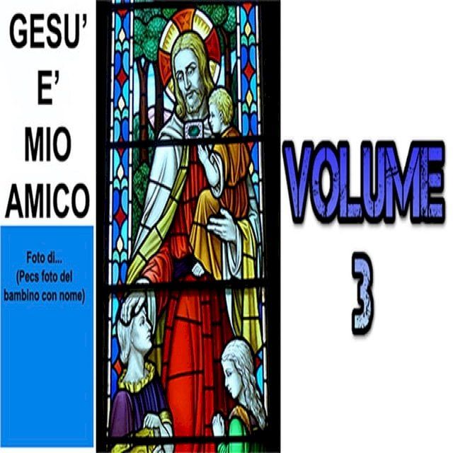  Ges&ugrave; &egrave; mio amico 3(Kobo/電子書)