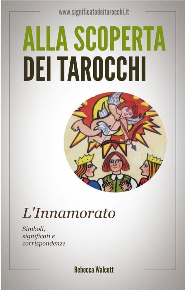  L'Innamorato negli Arcani Maggiori dei Tarocchi(Kobo/電子書)