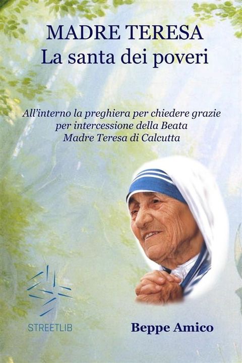 Madre Teresa - la santa dei poveri(Kobo/電子書)