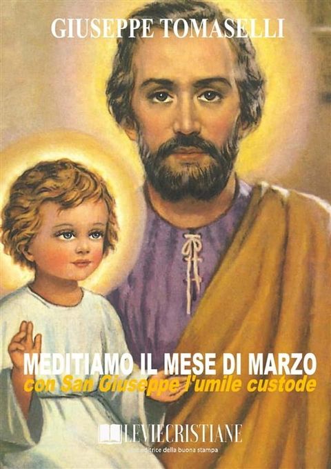 Meditiamo il mese di marzo con San Giuseppe l umile custode(Kobo/電子書)