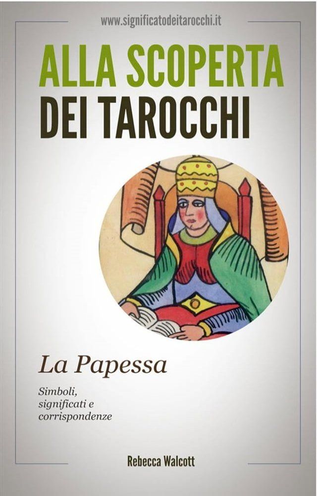  La Papessa negli Arcani Maggiori dei Tarocchi(Kobo/電子書)