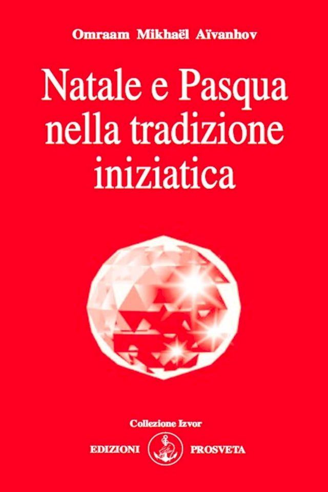  Natale e Pasqua nella tradizione iniziatica(Kobo/電子書)