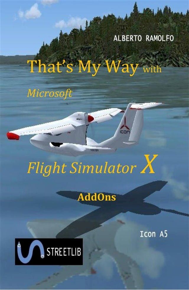  That's My Way with Microsoft FSX - AddOns(Kobo/電子書)