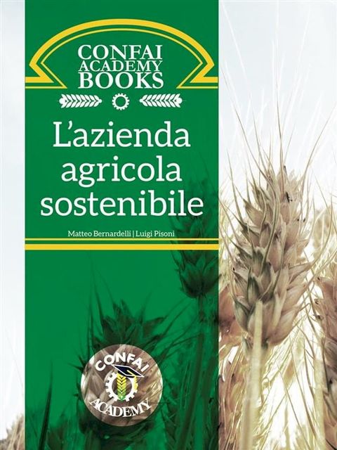 Confai Books v2  L'Azienda Agricola Sostenibile: le sfide della nuova Pac(Kobo/電子書)