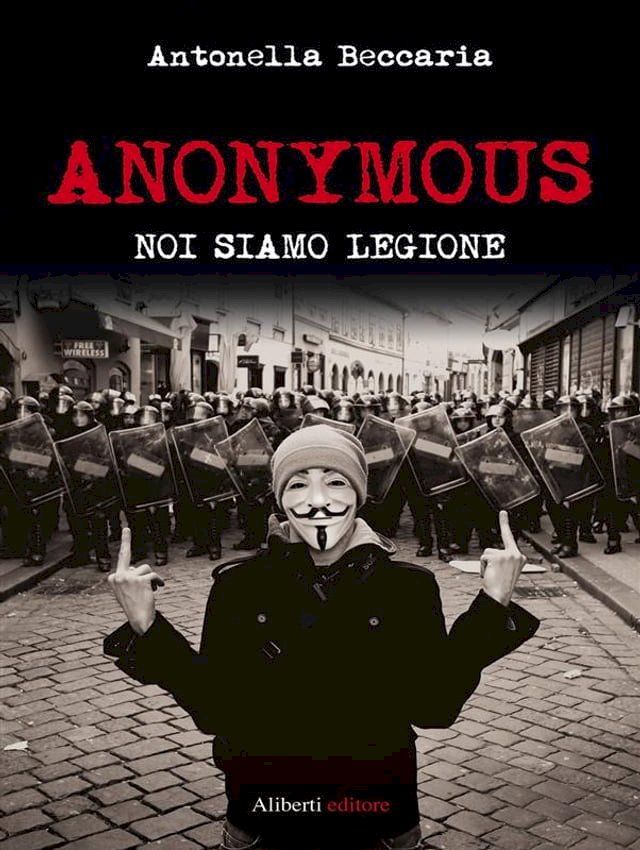  Anonymous. Noi siamo legione(Kobo/電子書)