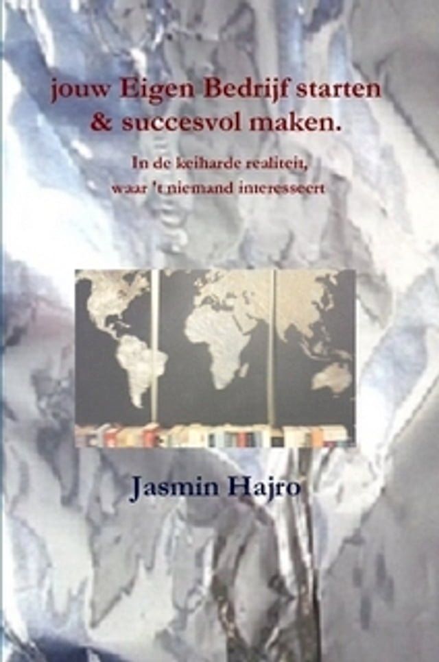  jouw Eigen Bedrijf starten & succesvol maken(Kobo/電子書)