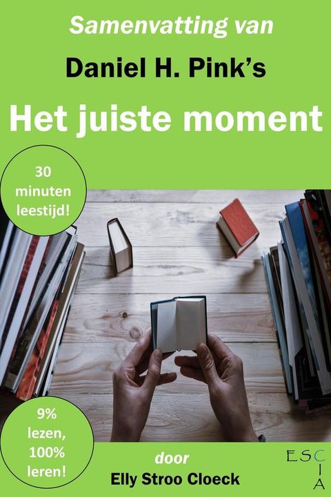 Samenvatting van Daniel H Pink's Het Juiste Moment(Kobo/電子書)