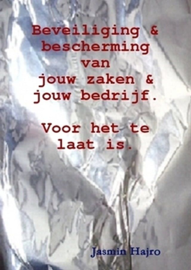  Beveiliging & bescherming van jouw zaken & jouw bedrijf.(Kobo/電子書)