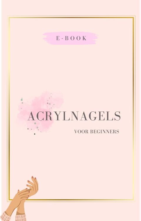 Acrylnagels voor beginners(Kobo/電子書)