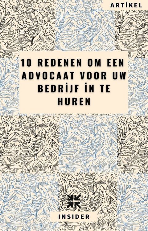 10 redenen om een ​​advocaat voor uw bedrijf in te huren