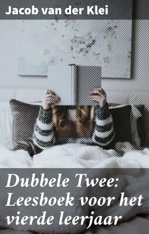 Dubbele Twee: Leesboek voor het vierde leerjaar(Kobo/電子書)