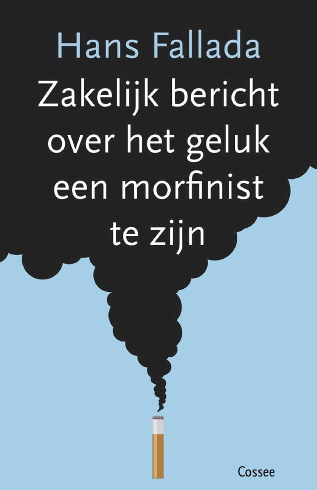  Zakelijk bericht over het geluk een morfinist te zijn(Kobo/電子書)