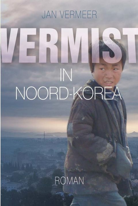 Vermist in Noord-Korea(Kobo/電子書)