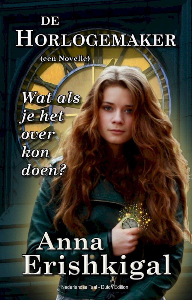  De Horlogemaker: Een novelle (Dutch Edition - Nederlandse Taal)(Kobo/電子書)