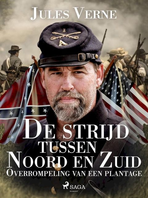 De strijd tussen Noord en Zuid - Overrompeling van een plantage(Kobo/電子書)