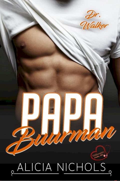 Papa Buurman – Een Geheime Baby, Dromerige Dokter romance, Boek 1(Kobo/電子書)