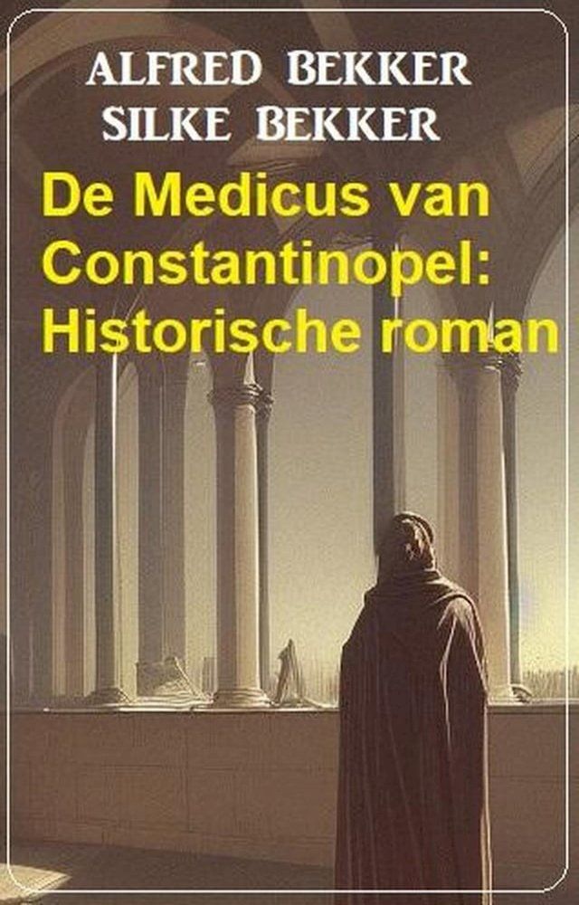  De Medicus van Constantinopel: Historische roman(Kobo/電子書)