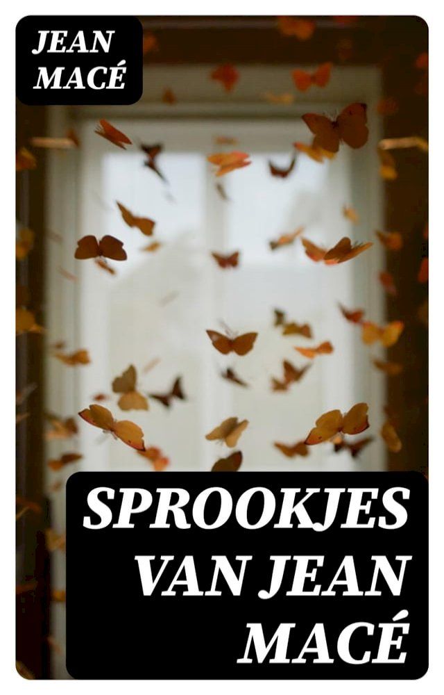  Sprookjes van Jean Macé(Kobo/電子書)