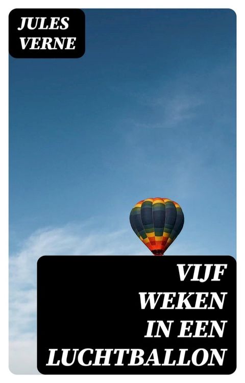 Vijf weken in een luchtballon(Kobo/電子書)