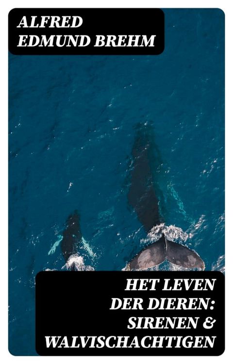 Het Leven der Dieren: Sirenen & Walvischachtigen