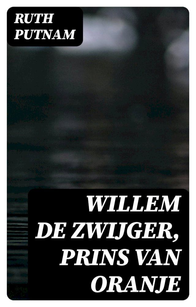  Willem de Zwijger, Prins van Oranje(Kobo/電子書)