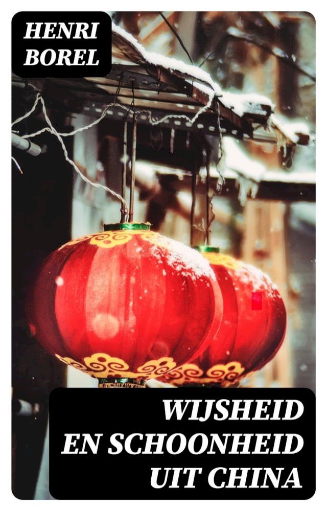  Wijsheid en Schoonheid uit China(Kobo/電子書)