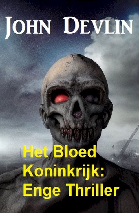 Het Bloed Koninkrijk: Enge Thriller(Kobo/電子書)