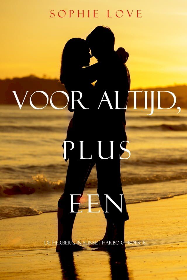  Voor altijd, plus een (De herberg in Sunset Harbor—Boek 6)(Kobo/電子書)