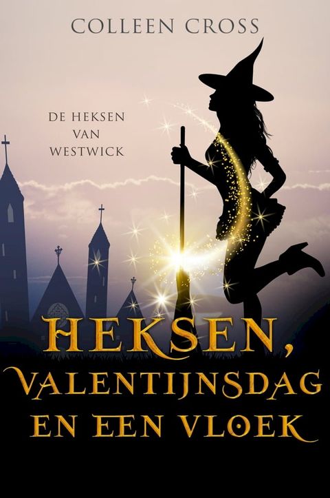 Heksen, Valentijnsdag en een vloek(Kobo/電子書)