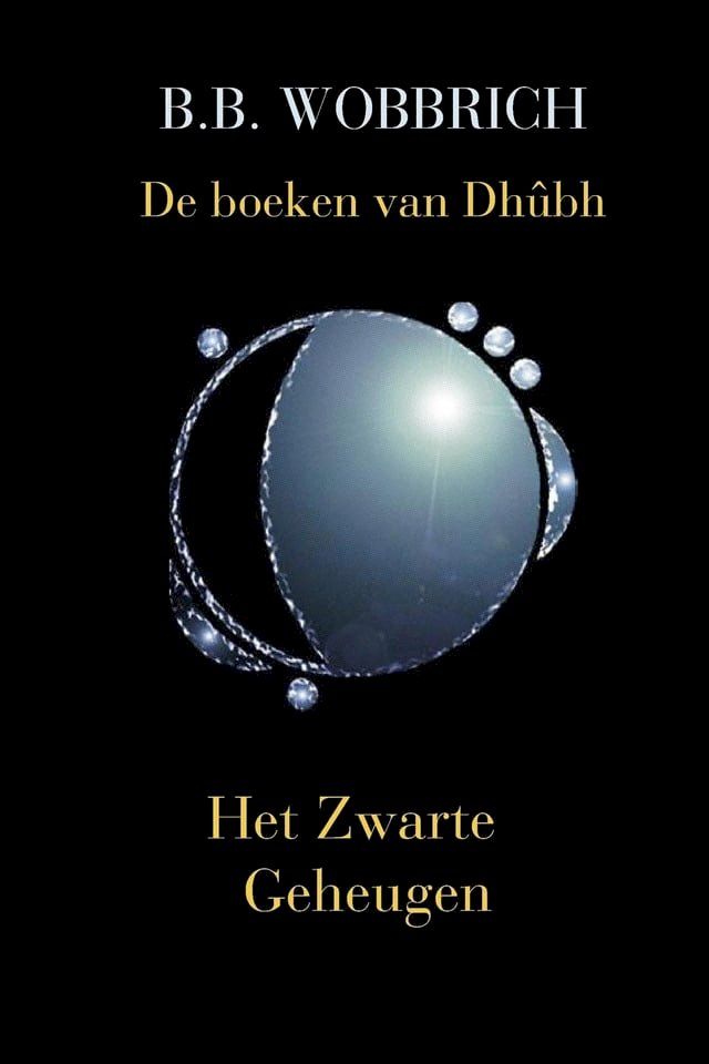  De boeken van Dh&ucirc;bh, Het Zwarte Geheugen(Kobo/電子書)