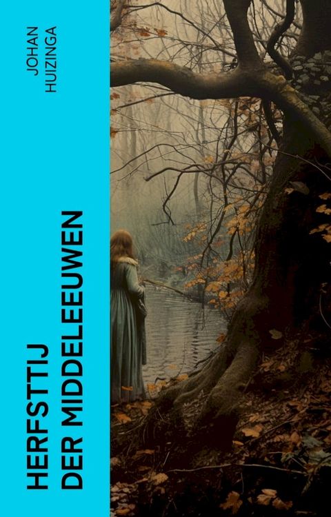 Herfsttij der Middeleeuwen(Kobo/電子書)