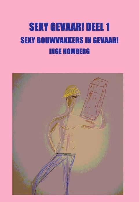 SEXY GEVAAR! DEEL 1
